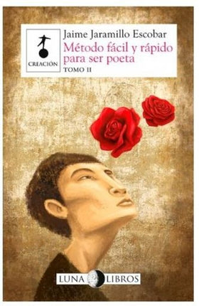 METODO FACIL Y RAPIDO PARA SER POETA. TOMO II | JAIME JARAMILLO ESCOBAR