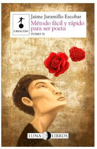 METODO FACIL Y RAPIDO PARA SER POETA. TOMO II | JAIME JARAMILLO ESCOBAR