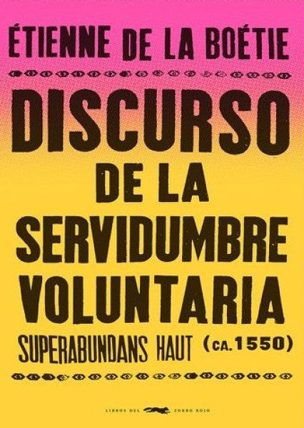 DISCURSO DE LA SERVIDUMBRE VOLUNTARIA | ETIENNE DE LA BOETIE