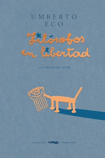 FILOSOFOS EN LIBERTAD | UMBERTO ECO