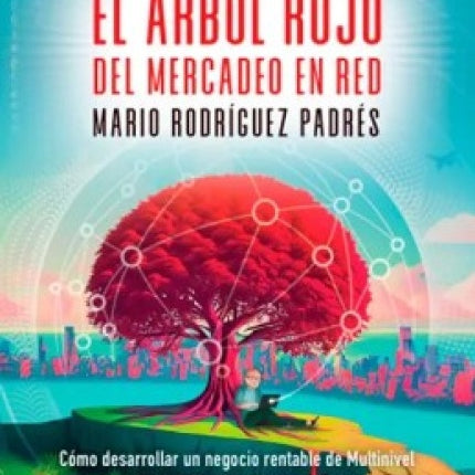 EL ARBOL ROJO DEL MERCADEO EN RED | MARIO RODRIGUEZ PADRES