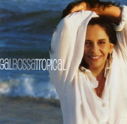 TROPICAL | GAL COSTA