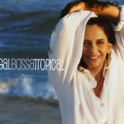 TROPICAL | GAL COSTA