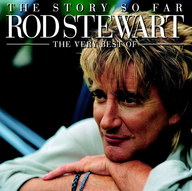 THE STORY SO FAR:THE VERY BEST OF | ROD STEWART