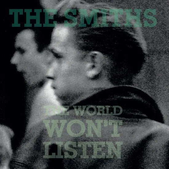 THE WORLD WON'T LISTEN (EUROPE) | THE SMITHS