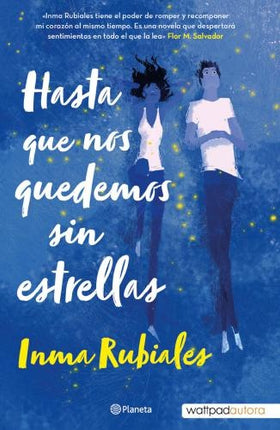 HASTA QUE NOS QUEDEMOS SIN ESTRELLAS | INMA RUBIALES