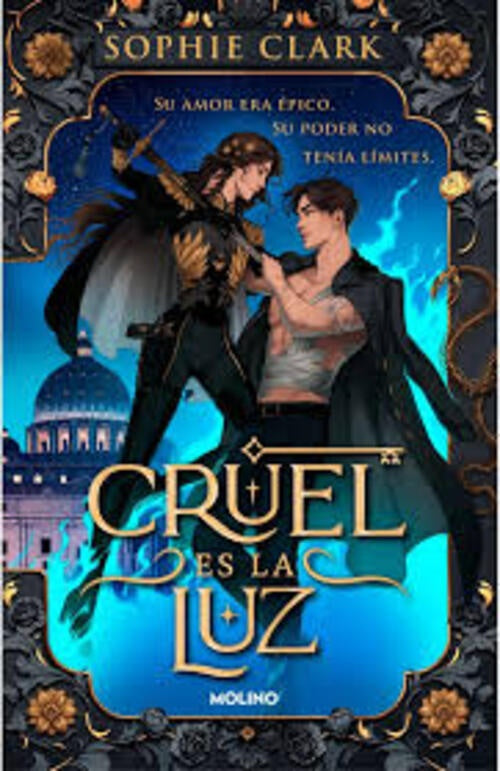 CRUEL ES LA LUZ | SOPHIE CLARK