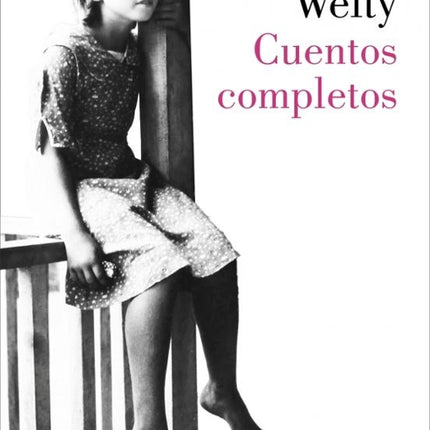 CUENTOS COMPLETOS | EUDORA WELTY
