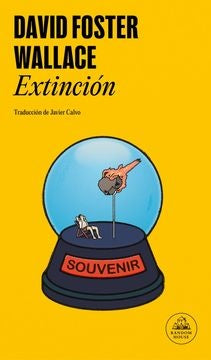 EXTINCION | DAVID FOSTER WALLACE