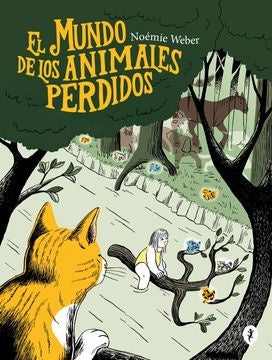 EL MUNDO DE LOS ANIMALES PERDIDOS | NOEMIE WEBER