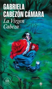 LA VIRGEN CABEZA | GABRIELA CABEZON CAMARA