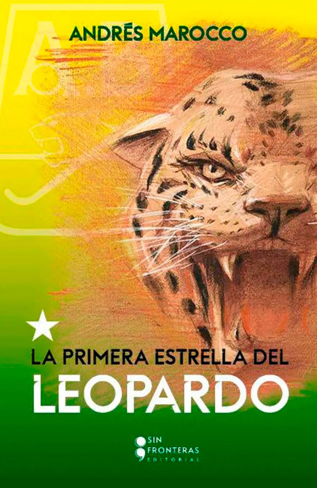 LA PRIMERA ESTRELLA DEL LEOPARDO | ANDRES MAROCCO