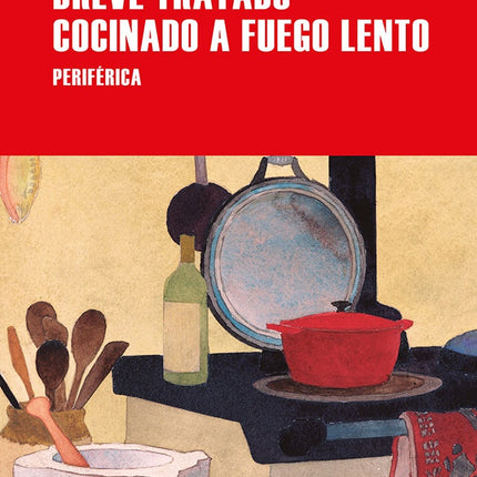 BREVE TRATADO COCINADO A FUEGO LENTO | JEAN PIERRE OSTENDE