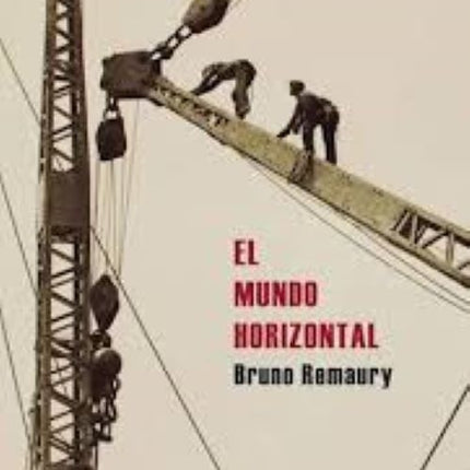EL MUNDO HORIZONTAL | BRUNO REMAURY