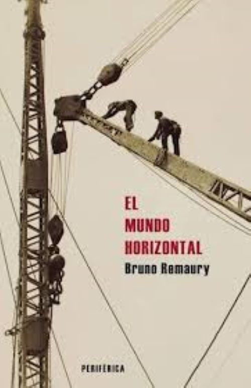EL MUNDO HORIZONTAL | BRUNO REMAURY