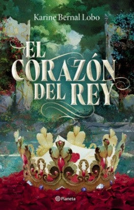 EL CORAZON DEL REY | KARINE BERNAL LOBO