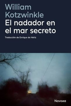 EL NADADOR EN EL MAR SECRETO | WILLIAM KOTZWINKLE