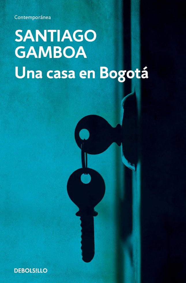 UNA CASA EN BOGOTA | SANTIAGO GAMBOA
