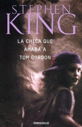 LA CHICA QUE AMABA A TOM GORDON | STEPHEN KING