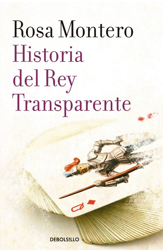 HISTORIA DEL REY TRANSPARENTE | ROSA MONTERO