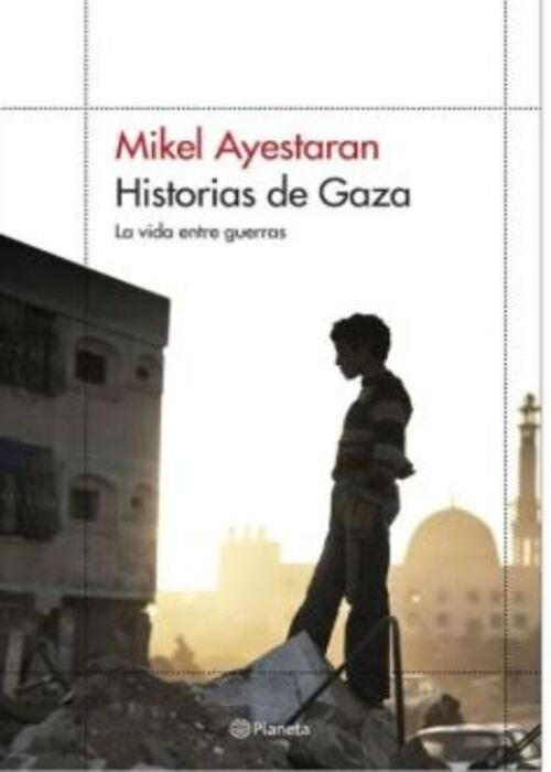 HISTORIAS DE GAZA | MIKEL AYESTARAN