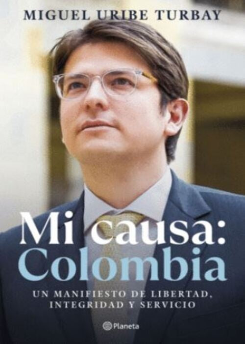 MI CAUSA COLOMBIA | MIGUEL URIBE TURBAY