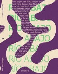 RIO ARRIBA, RIO ABAJO | JOSE MARIA SAMPER