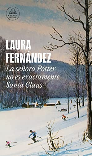 LA SEÑORA POTTER NO ES EXACTAMENTE SANTA CLAUS | LAURA FERNANDEZ