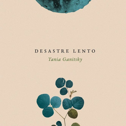 DESASTRE LENTO | TANIA GANITSKY