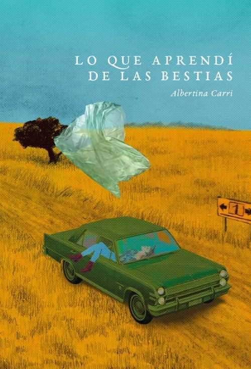 LO QUE APRENDI DE LAS BESTIAS | ALBERTINA CARRI
