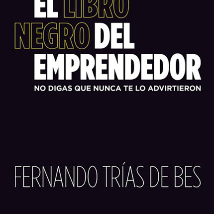 LIBRO NEGRO DEL EMPRENDEDOR, EL | FERNANDO TRIAS DE BES