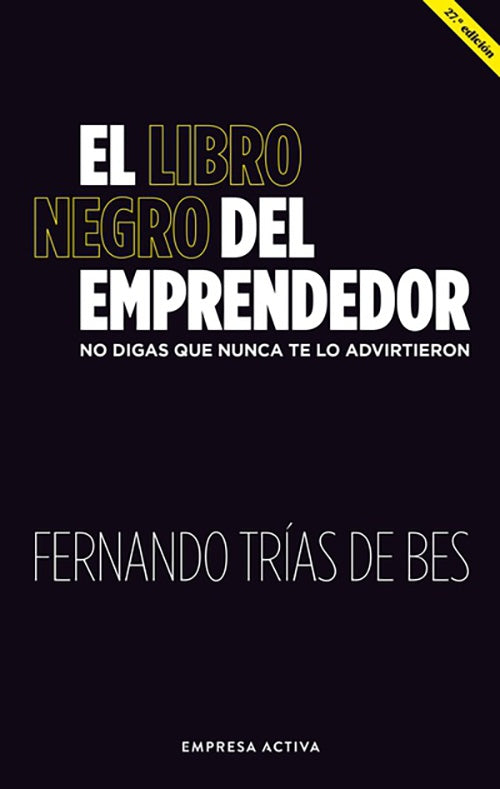 LIBRO NEGRO DEL EMPRENDEDOR, EL | FERNANDO TRIAS DE BES