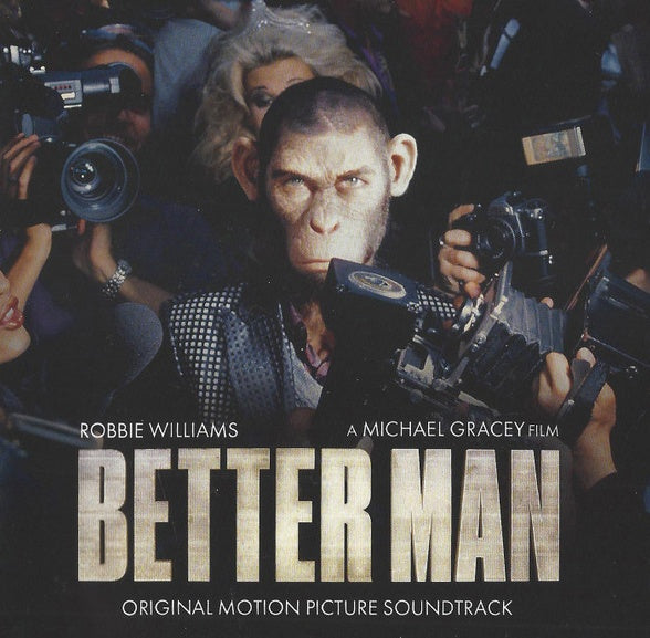 BETTER MAN (ORIGINAL MOTION PICTURE SOUNDTRACK) | ROBBIE WILLIAMS