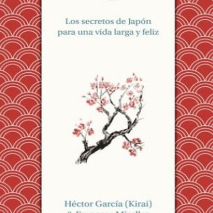 IKIGAI (NUEVA EDICION) | HECTOR GARCIA