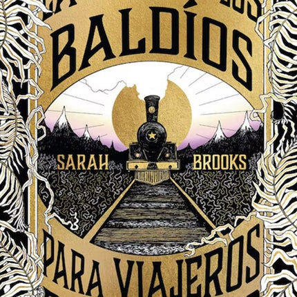 GUIA DE LOS BALDIOS PARA VIAJEROS PRECAVIDOS | SARAH BROOKS
