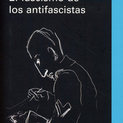 EL FASCISMO DE LOS ANTIFASCISTAS | PIER PAOLO PASOLINI