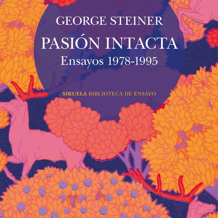 PASION INTACTA | GEORGE STEINER