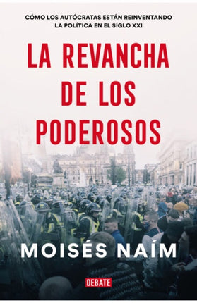 LA REVANCHA DE LOS PODEROSOS | MOISES NAIM