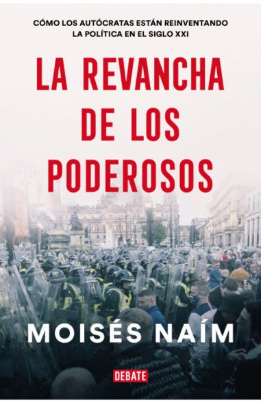 LA REVANCHA DE LOS PODEROSOS | MOISES NAIM
