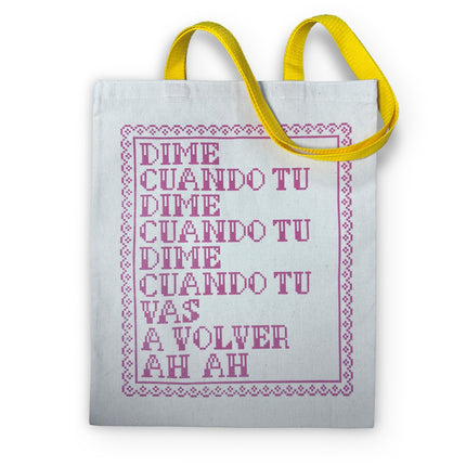 TOTEBAG DIME CUANDO TU DIME CUANDO TU DIME CUANDO TU VAS A VOLVER AH AH