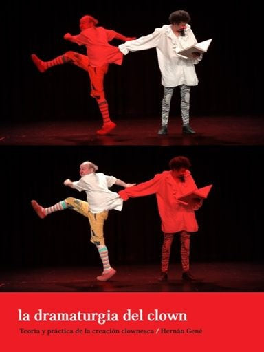 DRAMATURGIA DEL CLOWN, LA | HERNAN GENE