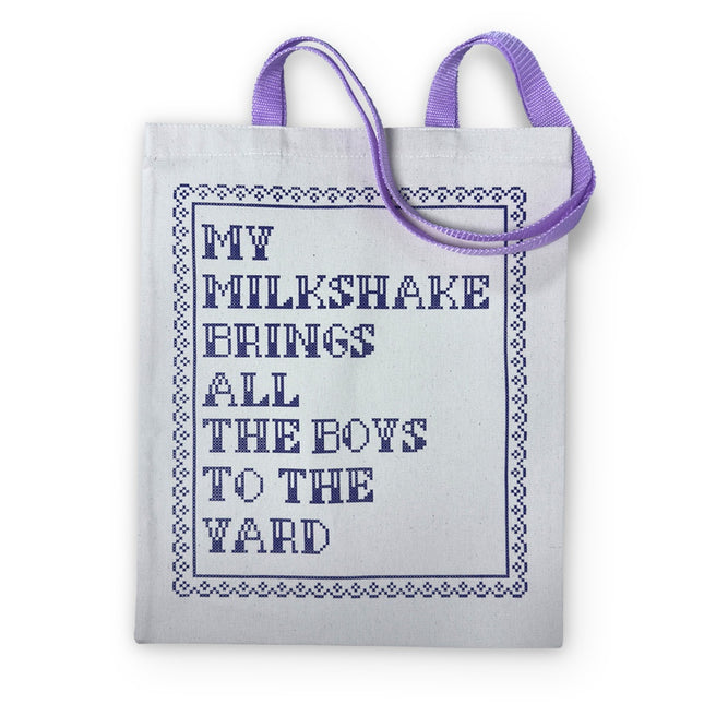 TOTEBAG MY MILKSHAKE BRINGS ALL THE BOYS TO THE YARD