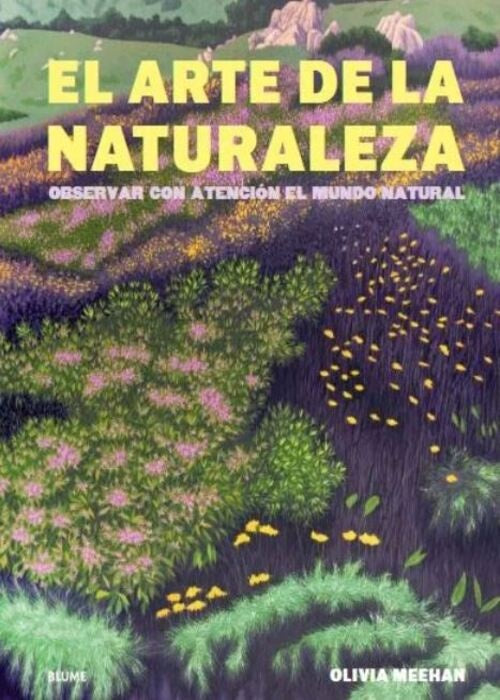 EL ARTE DE LA NATURALEZA | OLIVIA MEEHAH