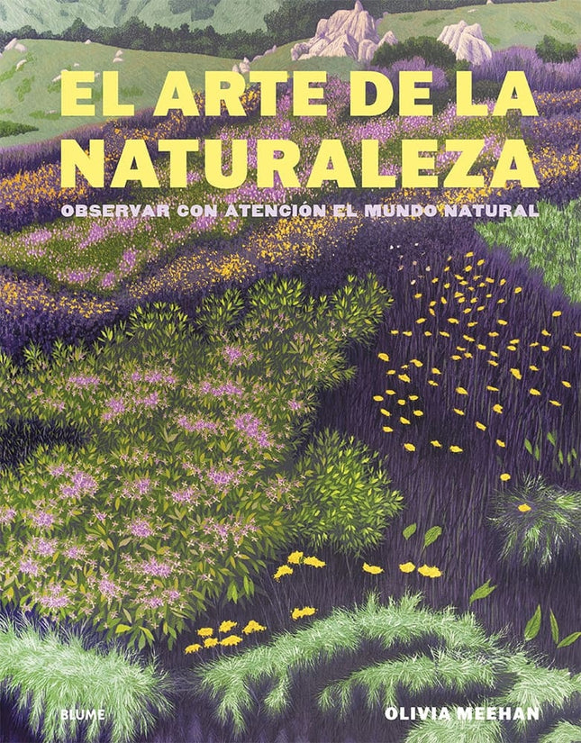 EL ARTE DE LA NATURALEZA | OLIVIA MEEHAH