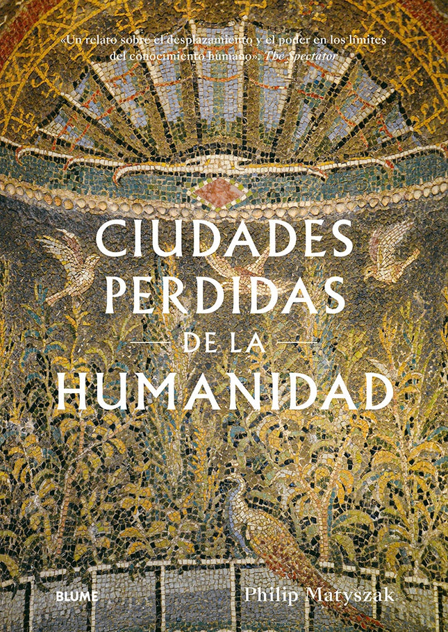 CIUDADES PERDIDAS DE LA HUMANIDAD | PHILIP MATYSZAK