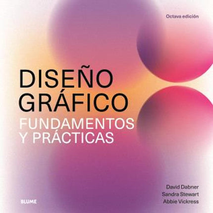 DISEÑO GRAFICO FUNDAMENTOS Y PRACTICAS | DAVID DABNER