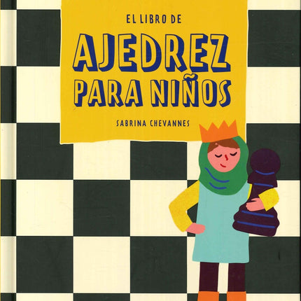EL LIBRO DE AJEDREZ PARA NIÑOS | SABRINA CHEVANNES