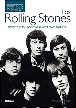 LOS ROLLING STONES: HISTORIAS DETRAS DE LAS CANCIONES | STEVE APPLEFORD