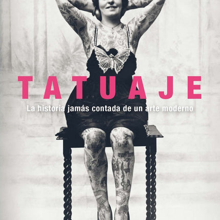 TATUAJE. LA HISTORIA JAMAS CONTADA DE UN ARTE MODERNO | MATT LODDER