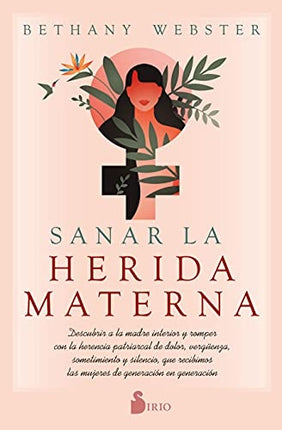 SANAR LA HERIDA MATERNA | BETHANY WEBSTER